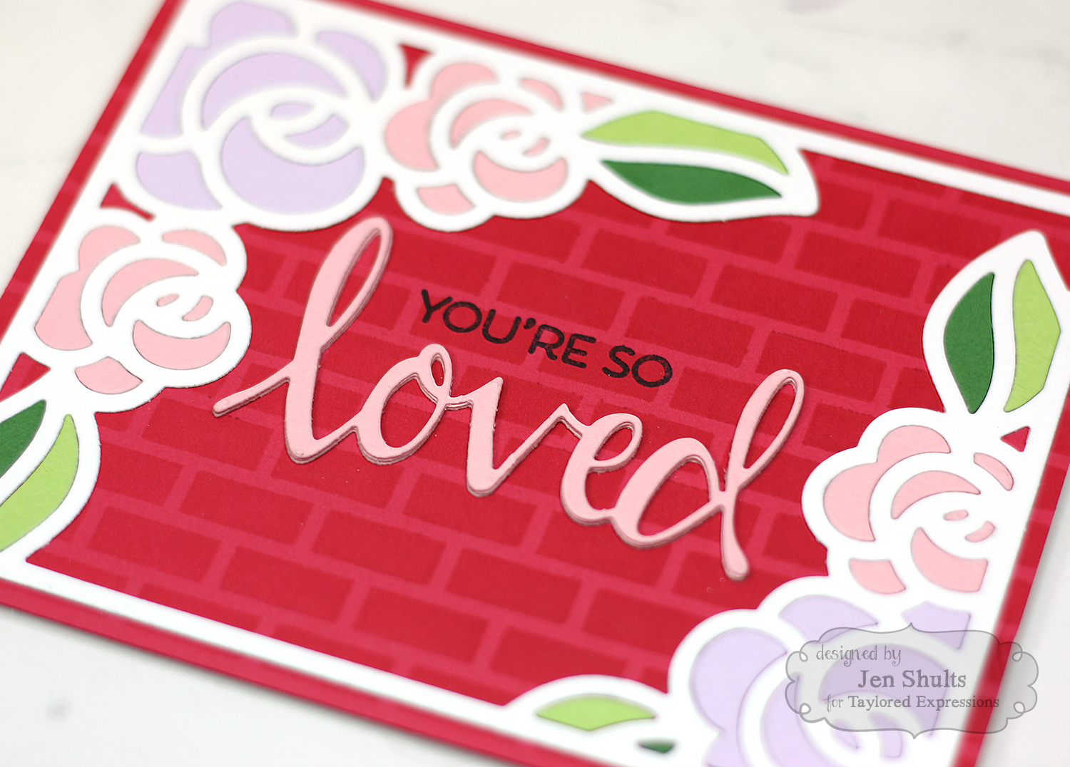 You're So Loved by Jen Shults, handmade card featuring stamps and dies from Taylored Expressions